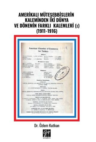 Amerikalı Müteşebbislerin Kaleminden İki Dünya Ve Dönemin Farklı Kalemleri I 1911-1916 - 1