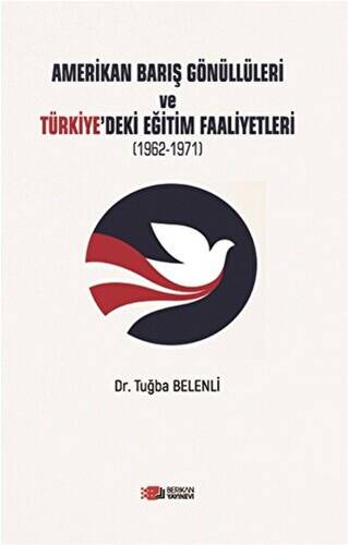 Amerikan Barış Gönüllüleri ve Türkiye’deki Eğitim Faaliyetleri - 1