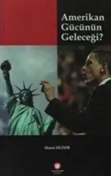 Amerikan Gücünün Geleceği - 1