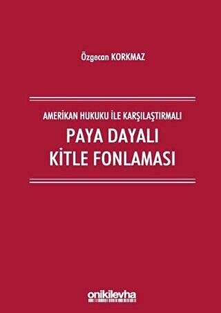 Amerikan Hukuku İle Karşılaştırmalı Paya Dayalı Kitle Fonlaması - 1