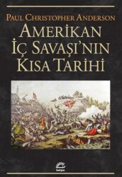Amerikan İç Savaşı`nın Kısa Tarihi - İletişim Yayınevi
