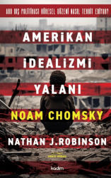 Amerikan İdealizmi Yalanı - Kadim Yayınları