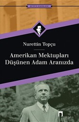 Amerikan Mektupları - Düşünen Adam Aranızda - 1