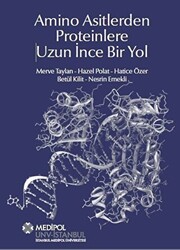 Amino Asitlerden Proteinlere Uzun İnce Bir Yol - 1