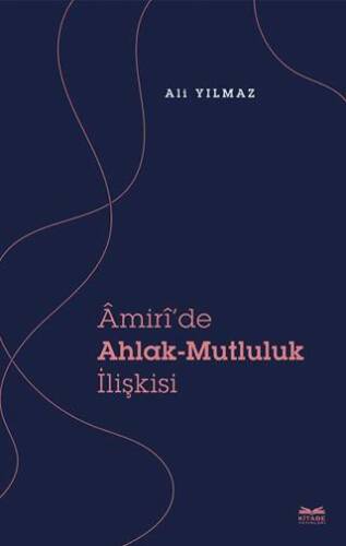 Amiri’de Ahlak - Mutluluk İlişkisi - 1