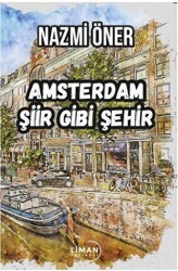 Amsterdam Şiir Gibi Şehir - 1