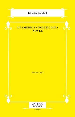 An American Politician a Novel - 1
