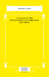 An Essay on the Development of Christian Doctrine - Capitol Books