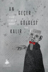 An Geçer Gölgesi Kalır - Yitik Ülke Yayınları