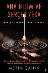 Ana Bilim ve Gerçek Zeka - 1