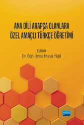 Ana Dili Arapça Olanlara Özel Amaçlı Türkçe Öğretimi - Nobel Akademik Yayıncılık
