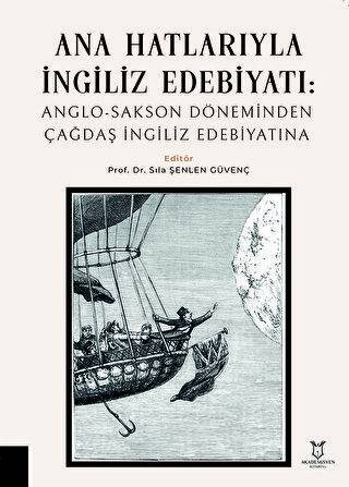 Ana Hatlarıyla İngiliz Edebiyatı: Anglo-Sakson Döneminden Çağdaş İngiliz Edebiyatına - 1