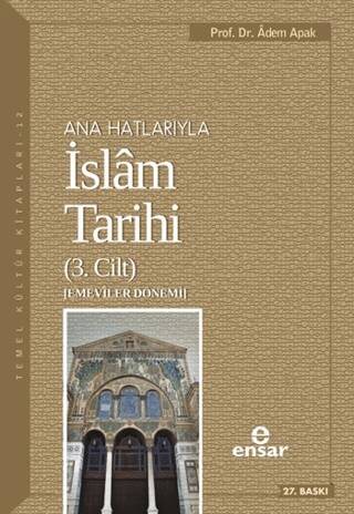 Ana Hatlarıyla İslam Tarihi 3. Cilt - 1