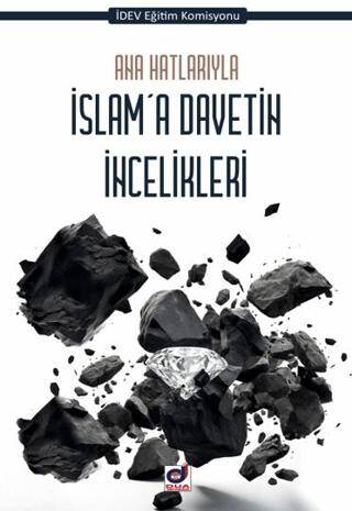 Ana Hatlarıyla İslam`a Davetin İncelikleri - 1