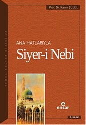 Ana Hatlarıyla Siyer-i Nebi a.s - 1