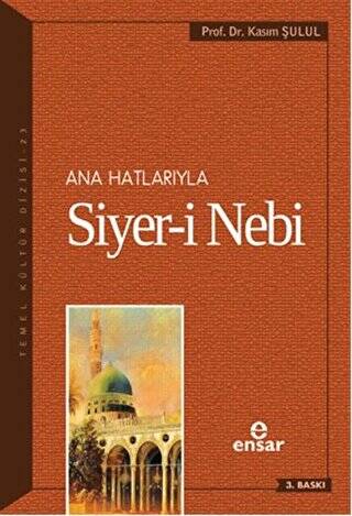 Ana Hatlarıyla Siyer-i Nebi a.s - 1