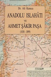 Anadolu Islahatı ve Ahmet Şakir Paşa - 1