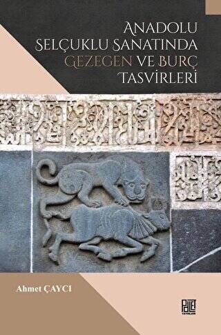 Anadolu Selçuklu Sanatında Gezegen ve Burç Tasvirleri - 1