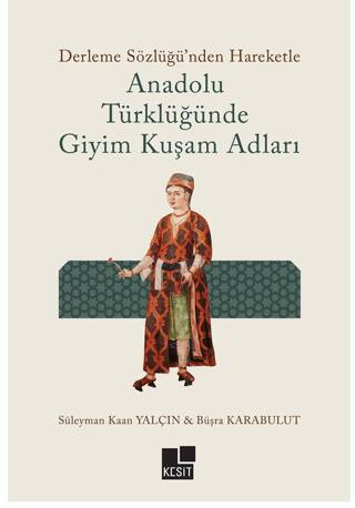 Anadolu Türklüğünde Giyim Kuşam Adları - 1