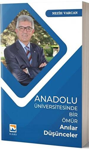 Anadolu Üniversitesinde Bir Ömür Anılar Düşünceler - 1