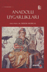 Anadolu Uygarlıkları - Phoenix Yayınevi