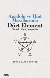 Anadolu ve Hint Masallarında Dört Element Toprak, Hava, Ateş ve Su - 1