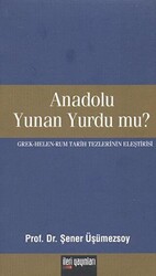 Anadolu Yunan Yurdu mu? - 1