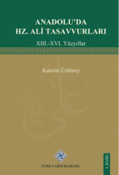 Anadolu`da Hz. Ali TasavvurlarıXIII.-XVI. Yüzyıllar - 1