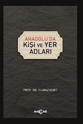 Anadolu`da Kişi ve Yer Adları - 1