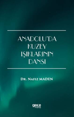 Anadolu’da Kuzey Işıklarının Dansı - 1