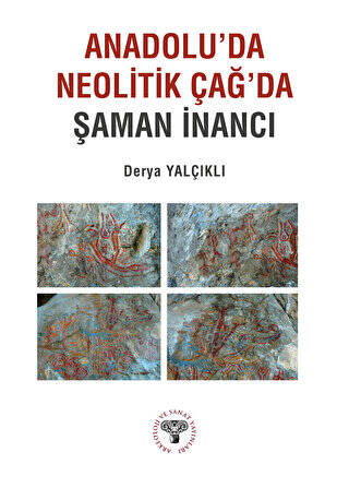 Anadolu`da Neolitik Çağ`da Şaman İnancı - 1