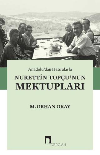Anadolu’dan Hatıralarla Nurettin Topçu’nun Mektupları - 1