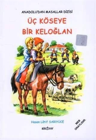 Anadolu’dan Masallar Dizisi - Üç Köseye Bir Keloğlan - 1