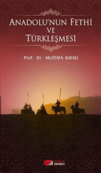 Anadolu`nun Fethi ve Türkleşmesi - Berikan Yayınevi
