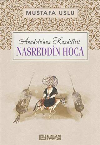 Anadolu`nun Kandilleri - Nasreddin Hoca - 1