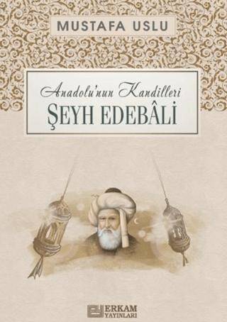 Anadolu`nun Kandilleri - Şeyh Edebâli - 1