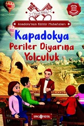 Anadolu’nun Kültür Muhafızları - 4 Kapadokya Periler Diyarına Yolculuk - 1