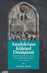 Anadolu’nun Kültürel Dönüşümü - Çizgi Kitabevi Yayınları