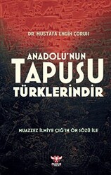 Anadolu’nun Tapusu Türklerindir - 1