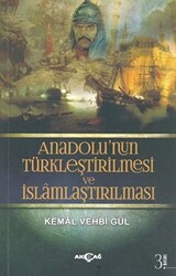 Anadolu’nun Türkleştirilmesi ve İslamlaştırılması - 1