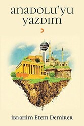 Anadolu`yu Yazdım - 1