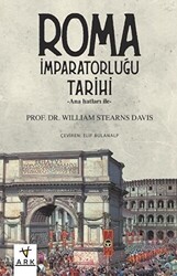 Anahatları ile Roma İmparatorluğu Tarihi - 1