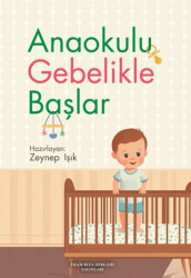 Anaokulu Gebelikle Başlar - 1