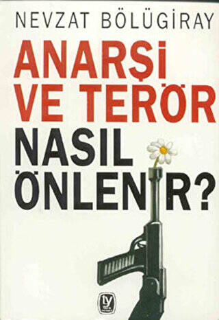 Anarşi ve Terör Nasıl Önlenir? - 1