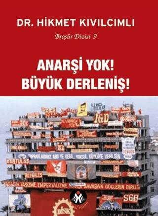 Anarşi Yok! Büyük Derleniş! - 1