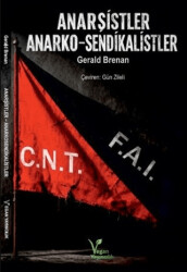 Anarşistler ve Anarko-sendikalistler - Vegan Yayıncılık