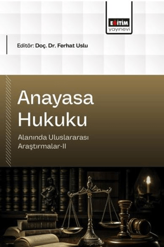 Anayasa Hukuku Alanında Uluslararası Araştırmalar - 2 - 1