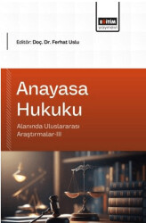 Anayasa Hukuku Alanında Uluslararası Araştırmalar - 3 - Eğitim Yayınevi - Bilimsel Eserler