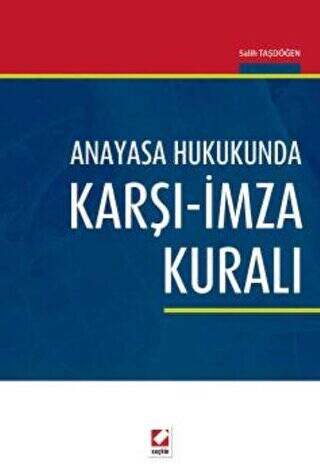 Anayasa Hukukunda Karşı - İmza Kuralı - 1