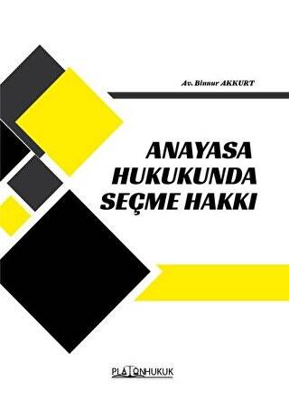 Anayasa Hukukunda Seçme Hakkı - 1